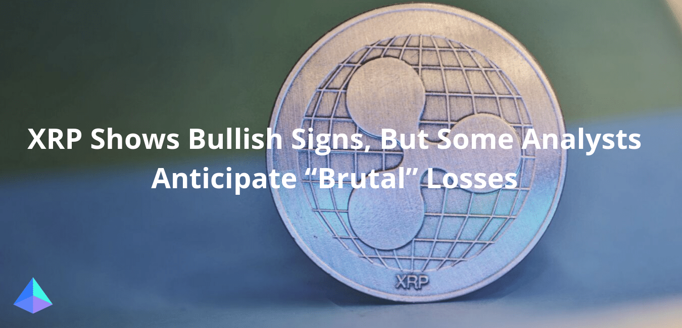 XRP Shows Bullish Signs, But Some Analysts Anticipate “Brutal” Losses