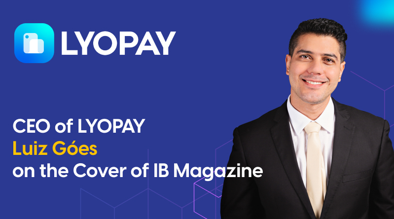 CEO of LYOPAY Luiz Góes on the Cover of IB Magazine 11